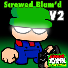 FNF Screwed - BLAM'D Remix V2