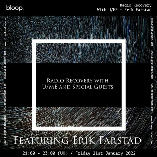 Radio Recovery with U/ME + Erik Farstad - 21.01.22