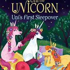 VIEW PDF 📂 Uni the Unicorn Uni's First Sleepover (Step into Reading) by  Amy Krouse