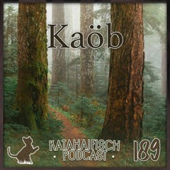 KataHaifisch Podcast 189 - Kaöb