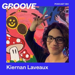 Groove Podcast 384 - Kiernan Laveaux