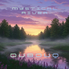 dubouq - Mystical River