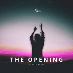 Djpool75 - The Opening (Original Mix) (demo)