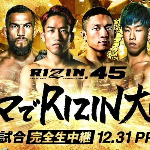 Stream 〔LIVE˘STREAM〕 RIZIN 45 | MMA & Kickboxing Event