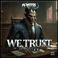 Monsuo - We Trust (Bandcamp Exclusive)