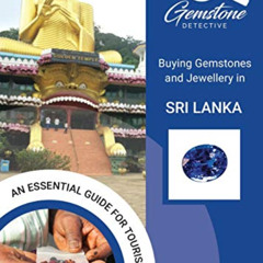 DOWNLOAD EPUB 📁 The Gemstone Detective: Buying Gemstones and Jewellery in Sri Lanka