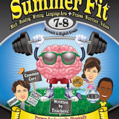 GET PDF 📒 Summer Fit Seventh to Eighth Grade: Math, Reading, Writing, Language Arts