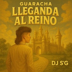 Lleganda al reino (DJ S'G)