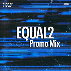 New Wave Promo Mix: EQUAL2