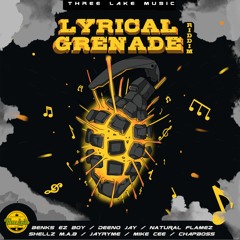 LYRICAL GRENADE RIDDIM - MIX (Three Lake Music)