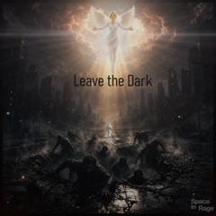 Leave the Dark