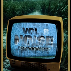 Bleak and Dismal Vol 8: Noise