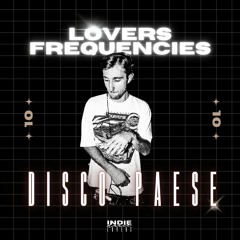 Lovers Frequencies | #10 Disco Paese