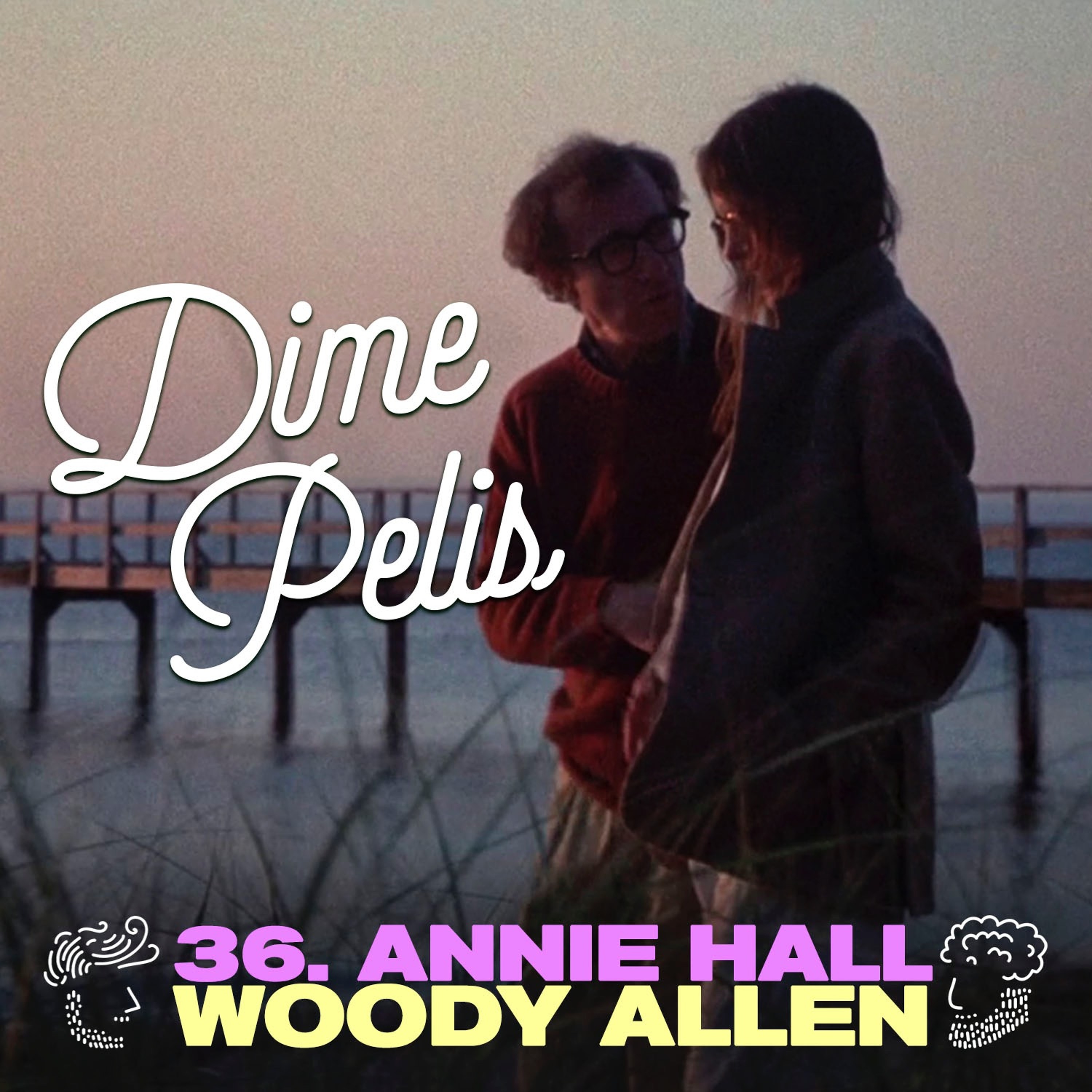 Episodio 36. ANNIE HALL de Woody Allen