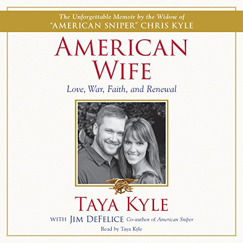 View PDF ✉️ American Wife: A Memoir of Love, War, Faith, and Renewal by  Taya Kyle,Ta