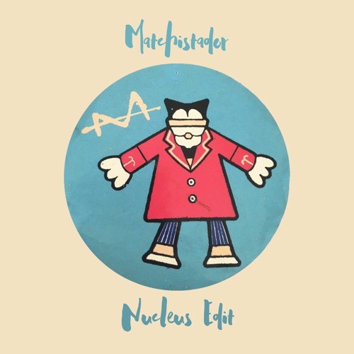 Matchistador (Nucleus Edit) [FREE DOWNLOAD]