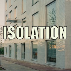 ISOLATION