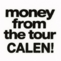 money from the tour.