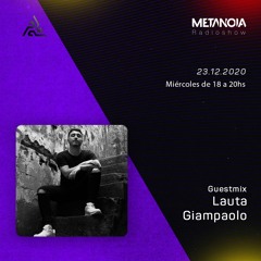 Metanoia pres. -  Lauta Giampaolo [Exclusive Guestmix]