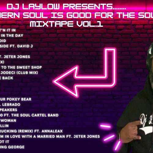 Stream Southern Soul Is Good For The Soul Vol.1 by DJ LayLow | Listen ...