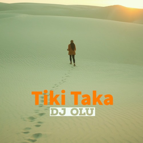 Dj Olu - Tiki Taka
