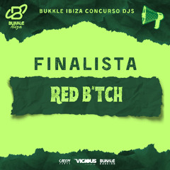 BUKKLE IBIZA CHALLENGE DJ 2025 - RED B*TCH