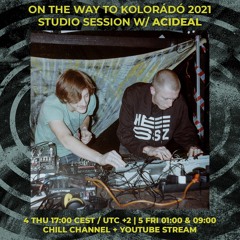 ACIDEAL | On The Way To Kolorádó Festival 2021 - Studio Session | 03/06/2021