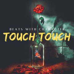 "TOUCH TOUCH"