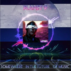 Somewhere In The Future Of Music - Planet 9 -_- Mix DJ M.VEIN ´´AVATAR´´ /EPISÓDA 12 . -_-/