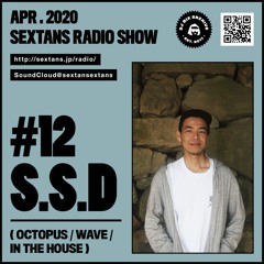 SEXTANS RADIO SHOW #12 S.S.D