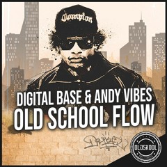 Digital Base & Andy Vibes - Old School Flow