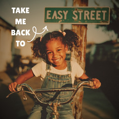 Take Me Back To Easy Street