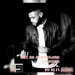 MIX DA MADRUGADA KIZOMB (VOL 11.) BY DJ FS