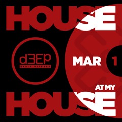 House At My House - Live on D3EP Radio Network March 1, 2025