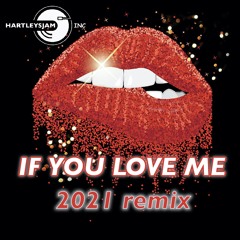 If You Love Me  - 2021 remix FREE DOWNLOAD