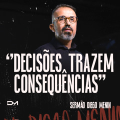 DECISÕES TRAZEM CONSEQUÊNCIAS