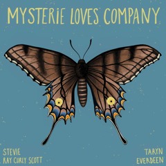 Mysterie Loves Company (feat. Taryn Everdeen)