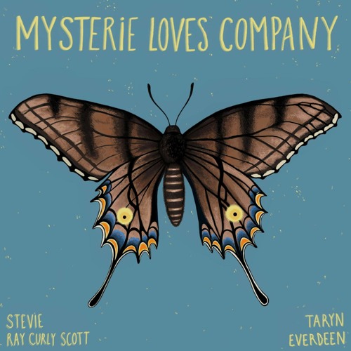 Mysterie Loves Company (feat. Taryn Everdeen)