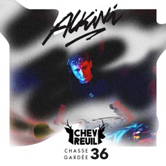 Chasse Gardée #36 - Alkini - Mental Techno