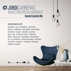 JORDI CARRERAS - Music for Special Moments (Special Exquisite Mix)