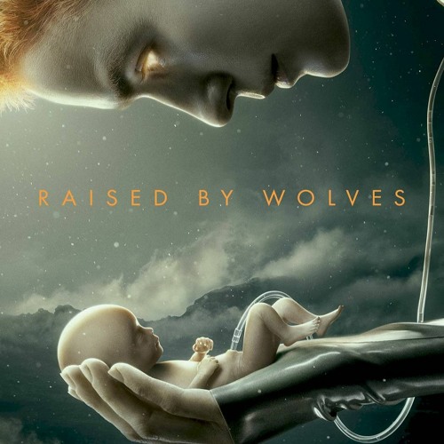 Stream Raised By Wolves Main Theme by Christian Makiavelli