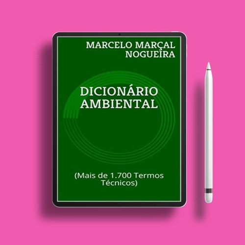 DICIONÁRIO AMBIENTAL: (Mais de 1.700 Termos Técnicos) (Portuguese Edition). Gratis Download [PDF]