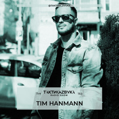 Taktika Zvuka Radio Show #183 - Tim Hanmann