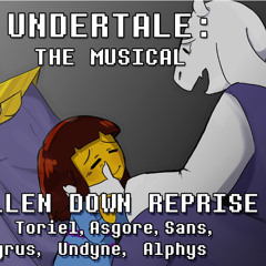 Undertale the musical Fallen Down Reprise 2
