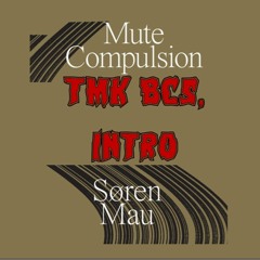 *Unlocked* – 275. TMK BC5: Mute Compulsion, Introduction