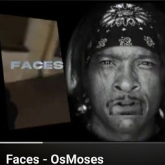 Faces - OsMoses