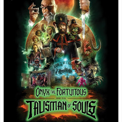 Monster Mondays #360 - Onyx the Fortuitous and the Talisman of Souls