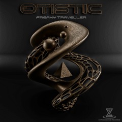MYSTIC - Otistic - EP Freaky Traveller [Promomix]