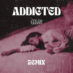 Addicted - Remix