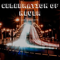 Celebration Of Never